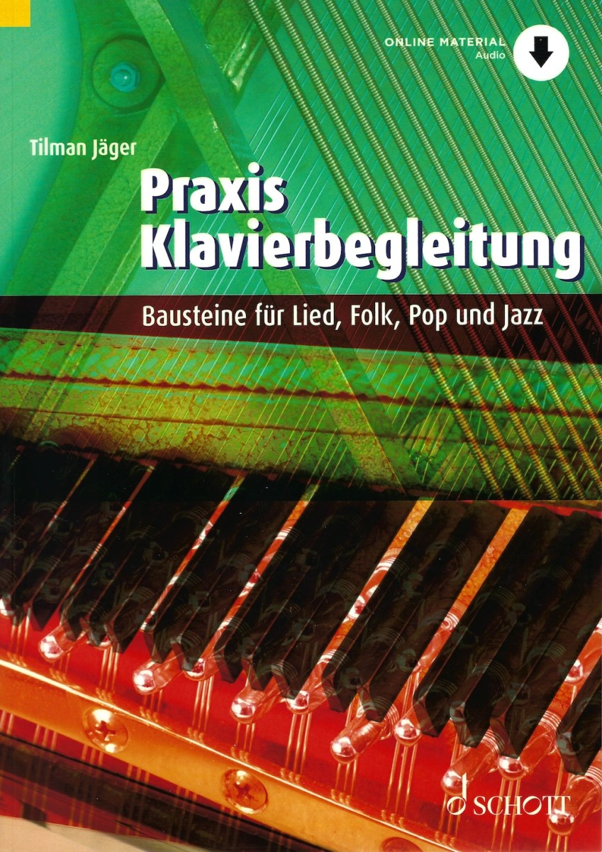 Praxis Klavierbegleitung - Bausteine für Lied, Folk, Pop und Jazz
